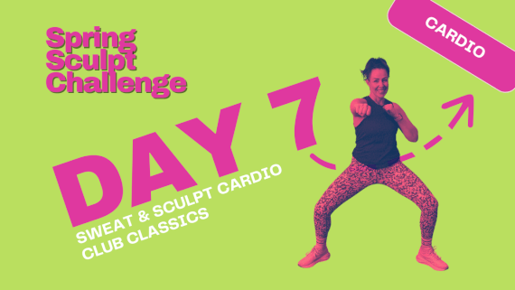 Spring Sculpt - Day 7- Sweat and Sculpt - Club Classics Catch Up